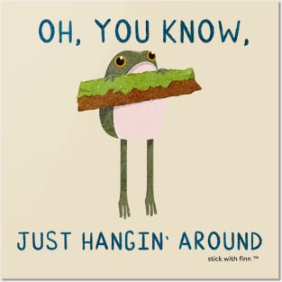 Oh You Know, Just Hanging Around Frogson Posters and Art
